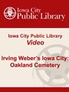 Irving Weber's Iowa City: Oakland Cemetery